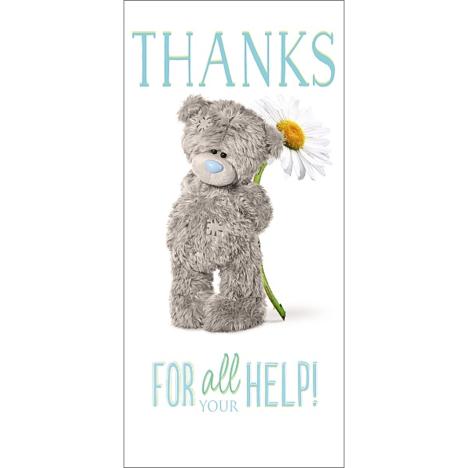 Thanks For All Your Help Me to You Bear Thank You Card £1.89